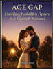 Age Gap Unveiling Forbidden Desires In A Heartfelt Romance