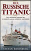 Die Russische Titanic Das verfluchte Schicksal der SS Berlin und der Admiral Nachimow