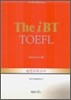 The iBT TOEFL 실전 모의고사