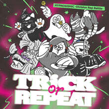 HYPNOSISMIC -Division Rap Battle- [Trick or Repeat] (통상판)