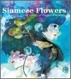 Siamese Flowers