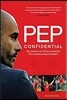 Pep Confidential : The Inside Story of Pep Guardiola's First Season at Bayern Munich (Paperback)