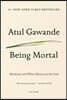Being Mortal: Medicine and What Matters in the End (Paperback)