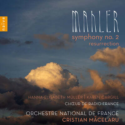 Cristian Macelaru 말러: 교향곡 2번 '부활' (Mahler: Symphony No. 2, 'Resurrection')