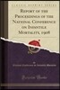 Report of the Proceedings of the National Conference on Infantile Mortality, 1908 (Classic Reprint)