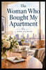 The Woman Who Bought My Apartment