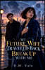 MY FUTURE WIFE TRAVELED BACK TO BREAK UP WITH ME