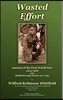 Wasted Effort: Journal of the First World War 1915-1916 and Diaries 1917-1951