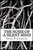 The Noise of a Silent Mind: Awake In A Dream