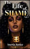 The Life of Shame