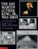 The Day Martin Luther King Jr. Was Shot