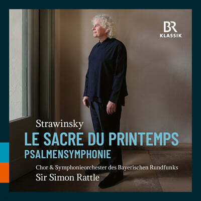 Simon Rattle 스트라빈스키: 봄의 제전, 시편 교향곡 (Strawinsky: Le Sacre Du Printemps, Psalmens Symphonie)