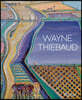 Wayne Thiebaud: Updated Edition