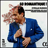 시릴 뒤브와 - 프랑스 낭만주의 테너 아리아 (So Romantique!)(CD) - Cyrille Dubois