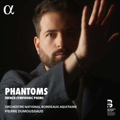 Pierre Dumoussaud 환상 - 프랑스 교향시 작품들 (Phantoms - French Symphonic Poems)