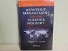 Strategic Management for the Plastics Industry