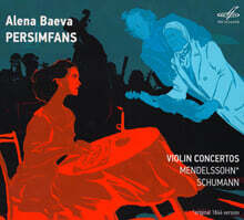 Alena Baeva 멘델스존 / 슈만: 바이올린 협주곡 (Mendelssohn / Schumann: Violin Concertos)