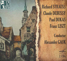 Alexander Gauk 알렉산드르 가우크 에디션 - 슈트라우스, 드뷔시, 뒤카, 리스트의 관현악 작품들 (Strauss, Debussy, Dukas, Liszt)