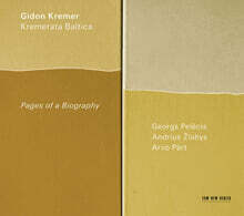 Gidon Kremer  전기(傳記)의 페이지들 - 아르보 패트르: 파사칼리아 / 펠리치스: 바이올린 협주곡 / 즐라비스 (Pages of a Biography)