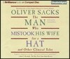 The Man Who Mistook His Wife for a Hat: And Other Clinical Tales