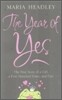 The Year of Yes : The True Story of a Girl, a Few Hundred Dates, and Fate