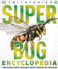 Super Bug Encyclopedia: The Biggest, Fastest, Deadliest Creepy-Crawlers on the Planet
