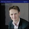 Ian Bostridge 브람스: 가곡 6집 (Brahms: The Complete Songs Volume 6)
