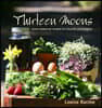 Thirteen Moons: More Seasonal Recipes to Nourish and Inspire