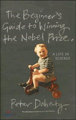 The Beginner&#39;s Guide to Winning the Nobel Prize