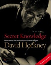 Secret Knowledge (New and Expanded Edition): Rediscovering the Lost Techniques of the Old Masters