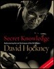 Secret Knowledge (New and Expanded Edition): Rediscovering the Lost Techniques of the Old Masters