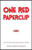 One Red Paperclip: How To Trade a Red Paperclip For a House