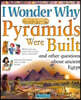 I Wonder Why Pyramids Were Built
