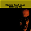 Bill Evans Trio - How My Heart Sings! (Ltd. Ed)(180G)(Vinyl LP)