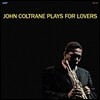 John Coltrane - Plays For Lovers