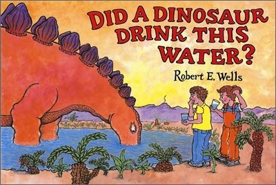 Did a Dinosaur Drink This Water?