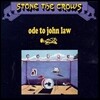 Stone The Crows - Ode To John Law