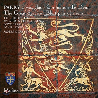Westminster Abbey Choir 휴버트 패리: 나는 기뻐하였다. 대관식 테 데움 (Charles Hubert Hastings Parry: I was glad, other choral works)
