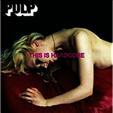 Pulp - This Is Hardcore (CD)
