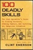 100 Deadly Skills: The Seal Operative's Guide to Eluding Pursuers, Evading Capture, and Surviving Any Dangerous Situation
