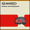 Seaweed - Actions & Indications (Ltd. Ed)(Remastered)(Download Code)(180G)(Vinyl LP)