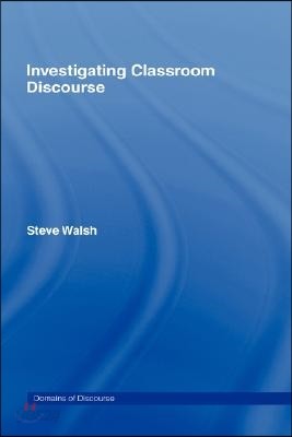 Investigating Classroom Discourse