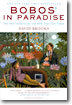 Bobos in Paradise: The New Upper Class and How They Got There