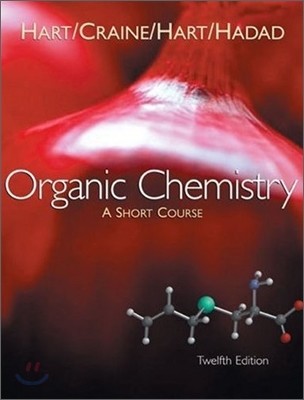 Organic Chemistry : A Short Course, 12/E