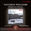 Richard Hickox 랄프 본 윌리엄스: 바다로 가는 사람들, 가정음악, 모음곡 비밀 장원 (Ralph Vaughan Williams: Riders to the Sea)