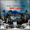Man Overboard - Heavy Love (Ltd. Ed)(Colored Vinyl)(LP+CD)