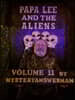 Papa Lee and the Aliens Volume 2