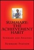 The Achievement Habit - Summary: Summary and Analysis of Bernard Roth's "The Achievement Habit: Stop Wishing, Start Doing, and Take Command of Your Li