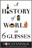 A History of the World in 6 Glasses