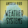 Andrew Bird - Weather Systems (Vinyl LP)